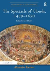 Book Cover for The Spectacle of Clouds, 1439-1650 by Alessandra Buccheri