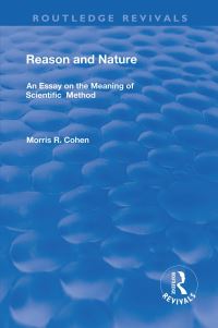 Book Cover for Reason and Nature by Morris R Cohen