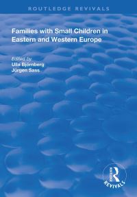 Book Cover for Families With Small Children in Eastern and Western Europe by Ulla Björnberg, Jürgen Sass