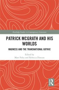Book Cover for Patrick McGrath and His Worlds by Matt Foley, Rebecca Duncan