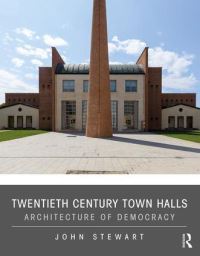 Book Cover for Twentieth Century Town Halls by John Stewart