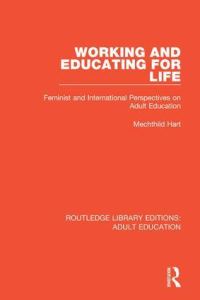 Book Cover for Working and Educating for Life by Mechthild U Hart