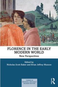 Book Cover for Florence in the Early Modern World by Brian Maxson