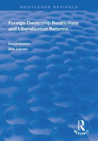 Book Cover for Foreign Ownership Restrictions and Liberalization Reforms by David W Conklin, Donald J Lecraw