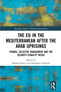 Book Cover for The EU in the Mediterranean After the Arab Uprisings by Roberto Roccu, Benedetta Voltolini