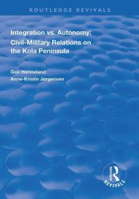 Book Cover for Integration Vs. Autonomy by Geir Hønneland, AnneKristin Jørgensen
