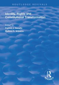 Book Cover for Identity, Rights and Constitutional Transformation by Patrick Hanafin, Melissa S Williams