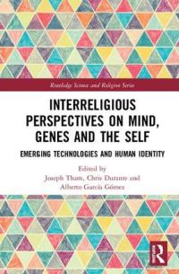 Book Cover for Interreligious Perspectives on Mind, Genes and the Self by Joseph Tham, Chris Durante, Alberto García Gómez