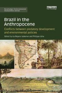 Book Cover for Brazil in the Anthropocene by LizRejane Issberner, Philippe Léna