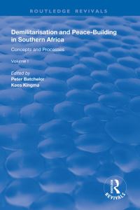 Book Cover for Demilitarisation and Peace-Building in Southern Africa. Volume I Concepts and Processes by Peter Batchelor, Kees Kingma