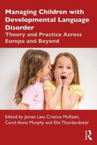 Book Cover for Managing Children With Developmental Language Disorder by James Christopher Law, Cristina McKean, CarolAnne Murphy, Elin Thordardottir