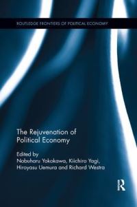 Book Cover for The Rejuvenation of Political Economy by Nobuharu Yokokawa, Kiichiro Yagi, Hiroyasu Uemura, Richard Westra