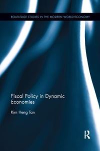 Book Cover for Fiscal Policy in Dynamic Economies by Kim Heng Tan
