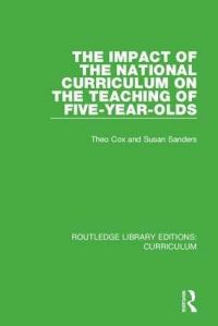 Book Cover for The Impact of the National Curriculum on the Teaching of Five-Year-Olds by T Cox, Susan Sanders