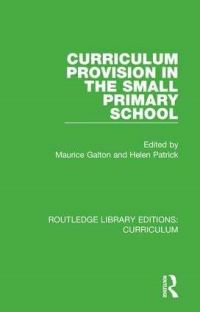 Book Cover for Curriculum Provision in the Small Primary School by Maurice J Galton, Helen Patrick