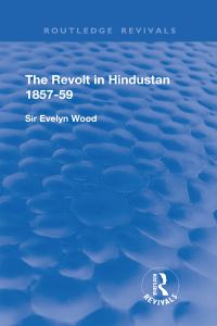 Book Cover for The Revolt in Hindustan 1857 - 59 by Evelyn Wood