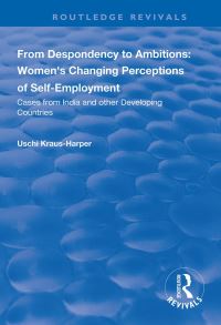 Book Cover for From Despondency to Ambitions: Women's Changing Perceptions of Self-Employment by Uschi KrausHarper