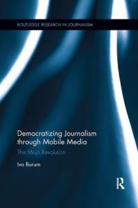 Book Cover for Democratizing Journalism Through Mobile Media by Ivo Burum