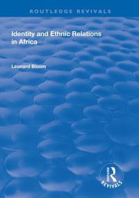 Book Cover for Identity and Ethnic Relations in Africa by Leonard Bloom