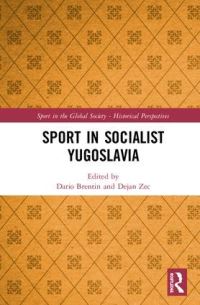 Book Cover for Sport in Socialist Yugoslavia by Dario Brentin, Dejan Zec