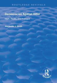 Book Cover for Democracies Against Hitler by Alexander J Groth