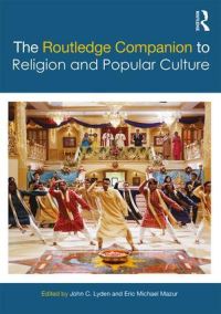 Book Cover for The Routledge Companion to Religion and Popular Culture by John Lyden, Eric Michael Mazur