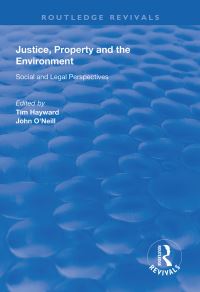 Book Cover for Justice, Property and the Environment by Tim Hayward, John ONeill