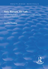 Book Cover for Italy, Europe, the Left by Vassilis K Fouskas