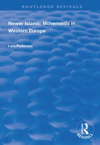 Book Cover for Newer Islamic Movements in Western Europe by Lars Pedersen