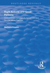 Book Cover for Right Actions and Good Persons by Marjaana Kopperi