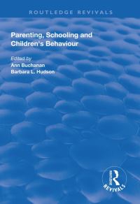 Book Cover for Parenting, Schooling and Children's Behaviour by Ann Buchanan, Barbara L Hudson