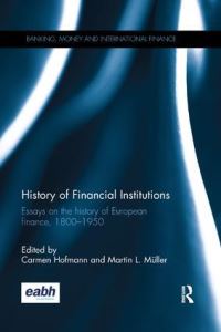 Book Cover for History of Financial Institutions by Carmen Hofmann, Martin L Müller