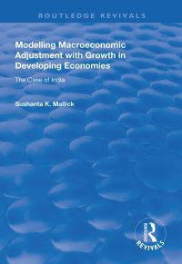 Book Cover for Modelling Macroeconomic Adjustment With Growth in Developing Economies by Sushanta K Mallick
