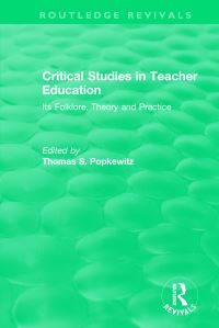 Book Cover for Critical Studies in Teacher Education by Thomas S Popkewitz