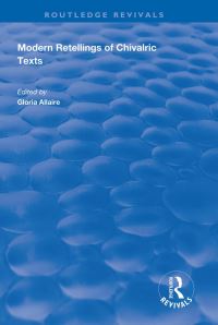 Book Cover for Modern Retellings of Chivalric Texts by Gloria Allaire