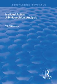 Book Cover for Irrational Action by T E Wilkerson