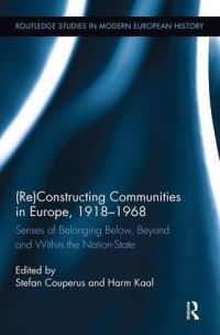 Book Cover for (Re)constructing Communities in Europe, 1918-1968 by Stefan Couperus, Harm Kaal