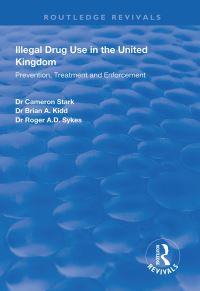 Book Cover for Illegal Drug Use in the United Kingdom by Cameron Stark, Brian Kidd, Roger A D Sykes