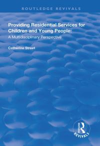 Book Cover for Providing Residential Services for Children and Young People by Catherine Street