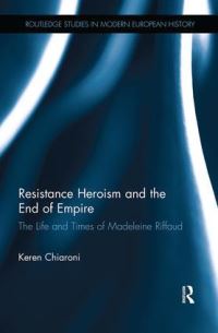 Book Cover for Resistance Heroism and the End of Empire by Keren Chiaroni