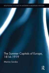 Book Cover for The Summer Capitals of Europe, 1814-1919 by Marina Soroka