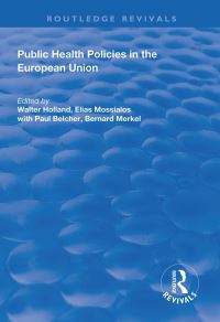 Book Cover for Public Health Policies in the European Union by Walter W Holland, Elias Mossialos, Bernard Merkel