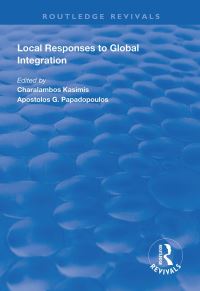 Book Cover for Local Responses to Global Integration by Ch P Kasimes, Apostolos G Papadopoulos