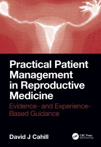 Book Cover for Practical Patient Management in Reproductive Medicine by David J Cahill