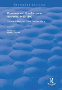 Book Cover for European and Non-European Societies, 1450-1800. Volume I The Longue Durée, Eurocentrism, Encounters on the Periphery of Africa and Asia by Robert Forster