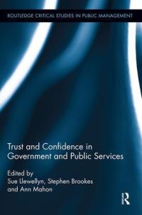 Book Cover for Trust and Confidence in Government and Public Services by Sue Llewellyn, Stephen Brookes, Ann Mahon