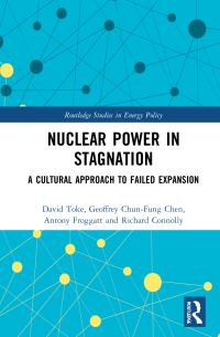 Book Cover for Nuclear Power in Stagnation by David Toke, Geoffrey ChunFung Chen, Antony Froggatt, Richard Connolly