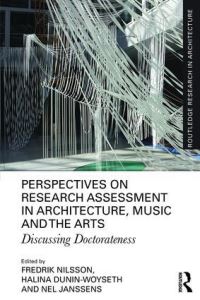 Book Cover for Perspectives on Research Assessment in Architecture, Music and the Arts by Fredrik Nilsson, Halina DuninWoyseth, Nel Janssens