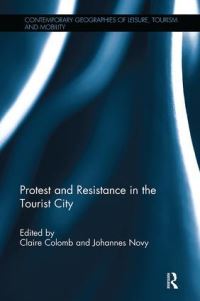 Book Cover for Protest and Resistance in the Tourist City by Claire Colomb, Johannes Novy