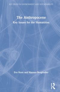 Book Cover for The Anthropocene by Eva Horn, Hannes Bergthaller